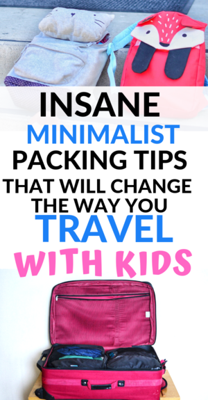 Minimalist Traveling with Kids: Tips for Stress-Free Family Adventures