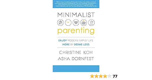 Minimalist Parenting: Cultivating a Mindful Approach to Parenting
