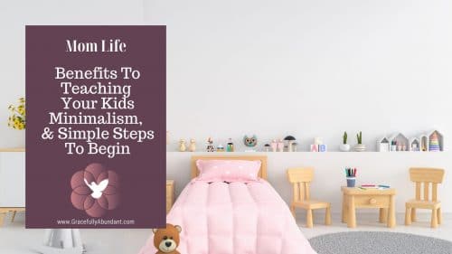 Teaching Kids the Value of Minimalism: Practical Tips for Parents